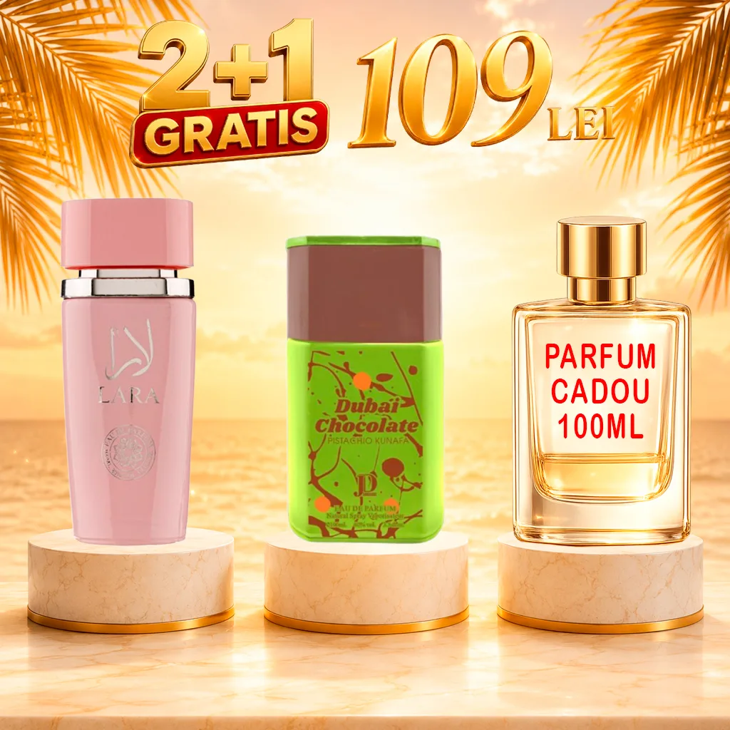 Pachet 3 Parfumuri + Dubai Chocolate + Lara Pink + 1 x Parfum Cadou